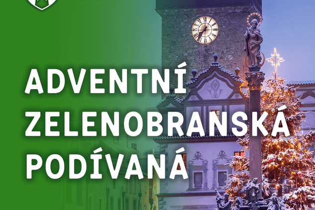 Adventní "Zelenobranská podívaná"